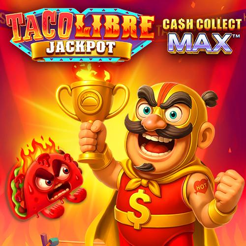Taco Libre Jackpot: Cash Collect Max - GOODGAMING138